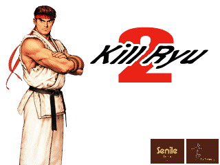 Kill Ryu 2 (C) 2004 ???