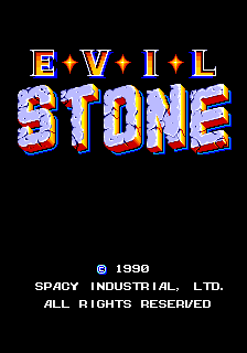 Evil Stone (c) 1990 Spacy Industrial