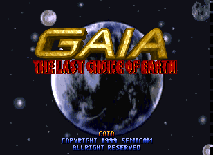 Gaia - The Last Choice of Earth (c) 1999 SemiCom