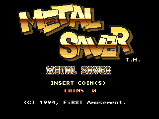 Metal Saver (C) 1994 First Amusement