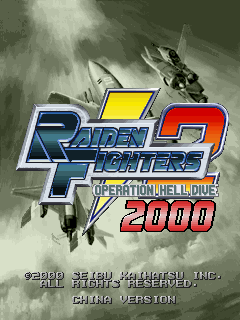 Raiden Fighters 2 - 2000: Operation Hell Dive (C) 2000 Seibu Kaihatsu